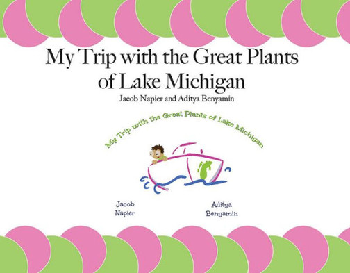 My Trip With The Great Plants Of Lake Michigan