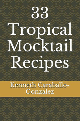 33 Tropical Mocktail Recipes