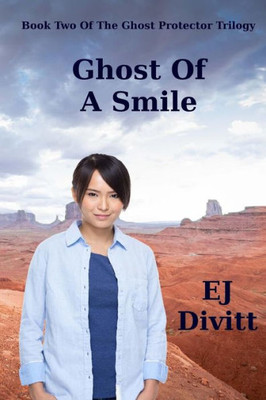 Ghost Of A Smile (The Ghost Protector Trilogy)