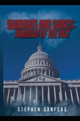Shadows & Saints: Shadows Of The Past