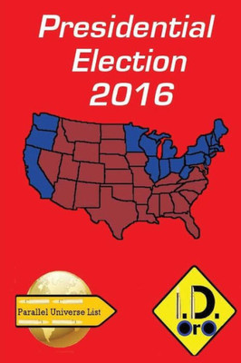 2016 Presidential Election (Parallel Universe List 121)