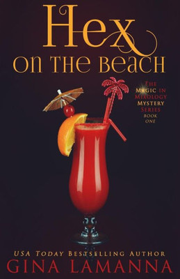 Hex On The Beach (The Magic & Mixology Mystery Series)