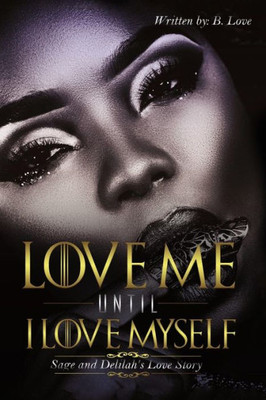Love Me Until I Love Myself