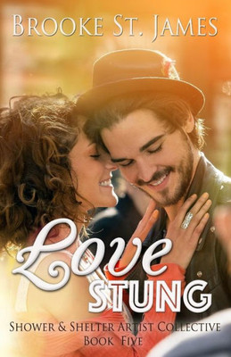 Love Stung (Shower & Shelter Artist Collective)