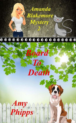 Board To Death: Amanda Blakemore Cozy Mystery Book 2