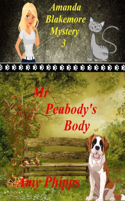 Mr. Peabody's Body: Amanda Blakemore Mystery Book 3 (Volume 3)