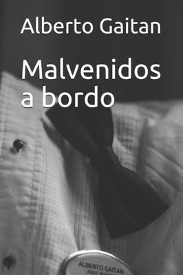 Malvenidos A Bordo (Spanish Edition)