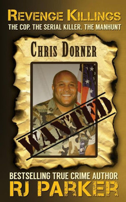 Revenge Killings - Chris Dorner (True Crime Cases)