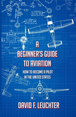 A Beginner's Guide To Aviation: How To Become A Pilot In The United States