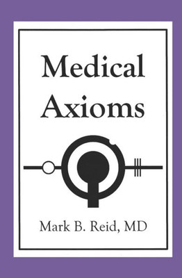 Medical Axioms: 1St Edition