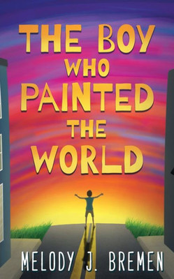 The Boy Who Painted The World