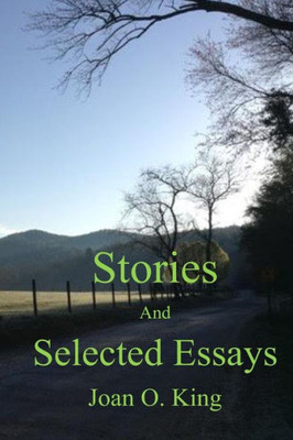 Stories And Selected Essays