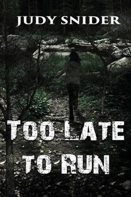 Too Late To Run (Back To Back Thriller Series)