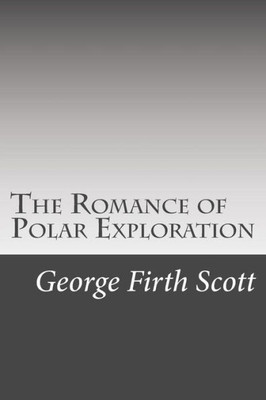 The Romance Of Polar Exploration