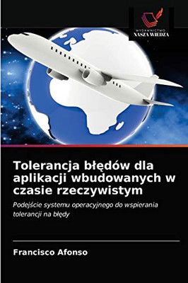 Tolerancja blędów dla aplikacji wbudowanych w czasie rzeczywistym (Polish Edition)