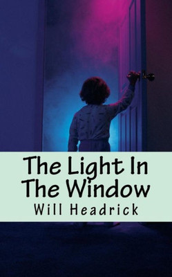 The Light In The Window: A Curious Cousins Mystery (Curious Cousins Mysteries)