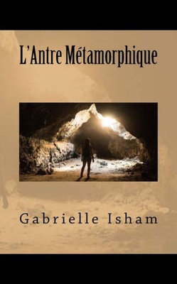 L'Antre Metamorphique (French Edition)