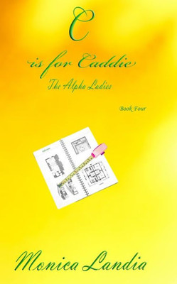 C Is For Caddie: The Alpha Ladies