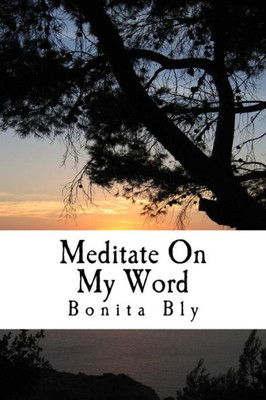 Meditate On My Word: Day And Night