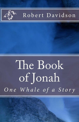The Book Of Jonah: One Whale Of A Story