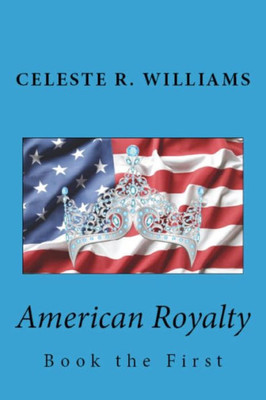American Royalty: Book The First (The American Royalty Series)