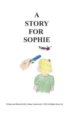 A Story For Sophie (Grandpa Grump's Stories)