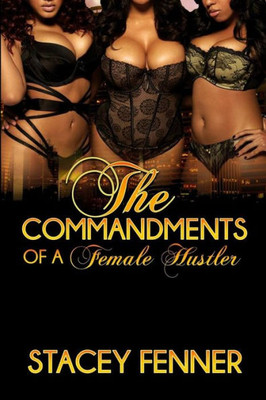 Commandments Of Female Hustler (Commandments Of A Female Hustler)