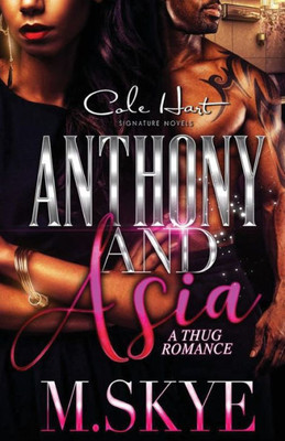 Anthony And Asia: A Thug Romance