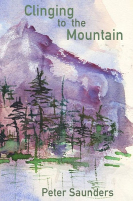 Clinging To The Mountain: Poems From A Young Poet