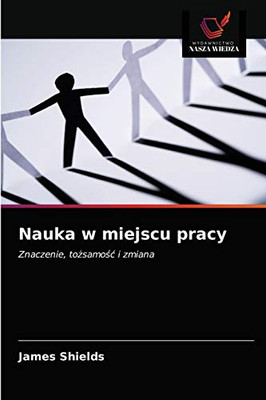 Nauka w miejscu pracy (Polish Edition) - 9786203356038