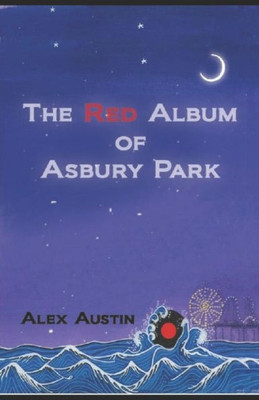 The Red Album Of Asbury Park: Asbury Out Of Time