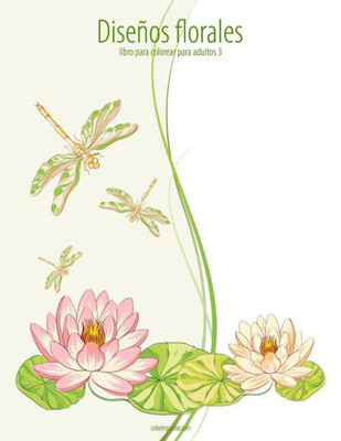 Disenos Florales Libro Para Colorear Para Adultos 3 (Spanish Edition)