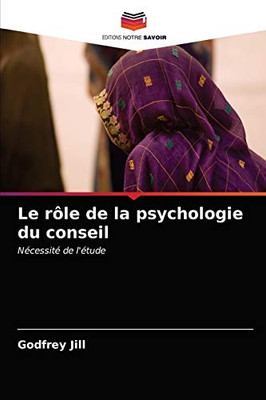 Le rôle de la psychologie du conseil (French Edition)