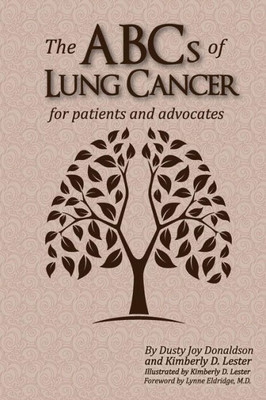 The Abcs Of Lung Cancer: For Patients And Advocates