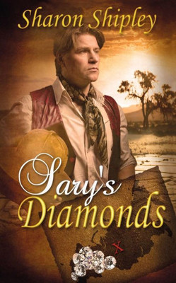 Sary's Diamonds (Love, Lust, And Peril: Sary's Adventure Series)
