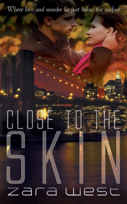 Close To The Skin (The Skin Quartet Series)