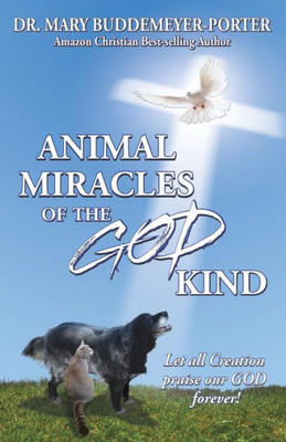 Animal Miracles Of The God Kind