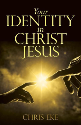 Your Identity In Christ Jesus