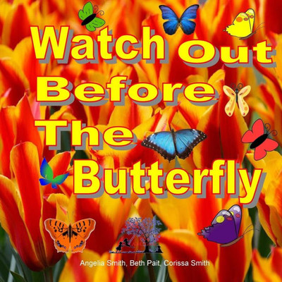 Watch Out Before The Butterfly (Bright)