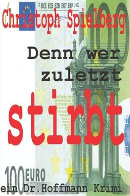 Denn Wer Zuletzt Stirbt (Dr. Hoffmann Krimis) (German Edition)