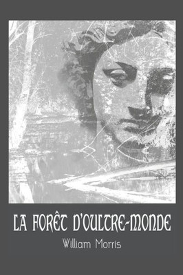 La Forêt D'Oultre-Monde (French Edition)