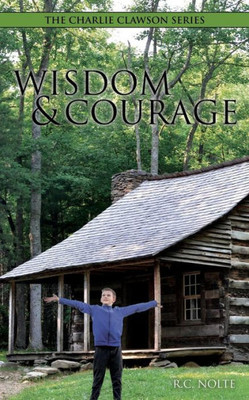 The Charlie Clawson Series: Wisdom & Courage