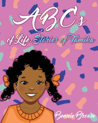Abcs Of Life: Stories Of Tamika