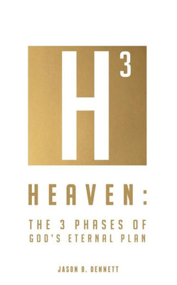 Heaven: The 3 Phases Of God's Eternal Plan