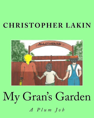 My Gran's Garden: The Plum Job