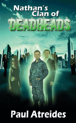 Nathan's Clan Of Deadheads (World Of Deadheads Series)