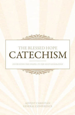 The Blessed Hope Catechism