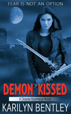 Demon Kissed (Demon Huntress Novel)