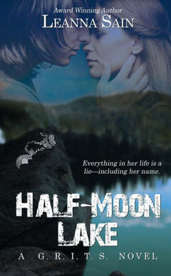 Half-Moon Lake (A G.R.I.T.S. Novel)