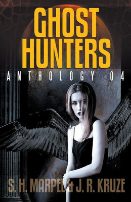 Ghost Hunters Anthology 04 (Ghost Hunter Mystery Parable Anthology)